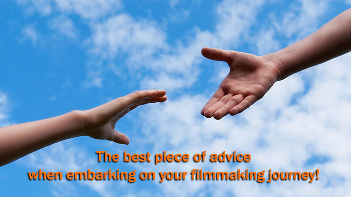 The best piece of advice when embarking on your filmmaking journey!